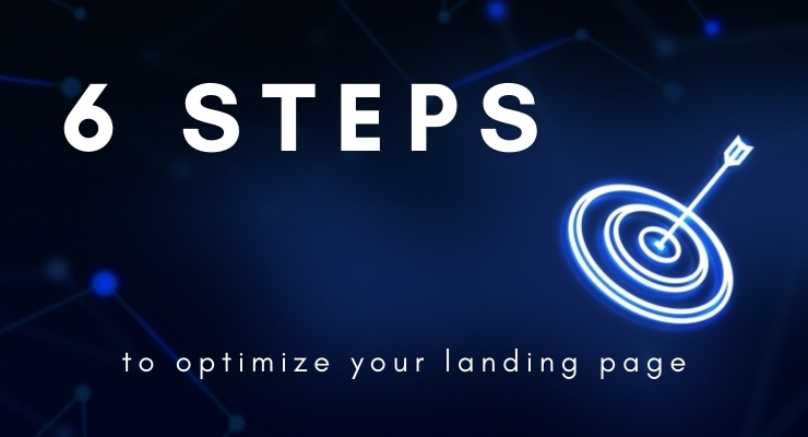 Affiliate Marketing Success: 6 Simple Steps to Optimize Your Landing Page