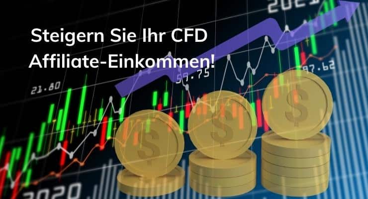 Steigern Sie Ihr CFD Affiliate-Einkommen