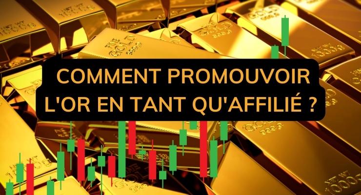 Comment Promouvoir L'or en Tant Qu'affilié
