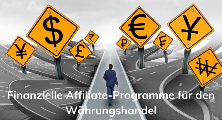 Finanzielle Affiliate-Programme für den Währungshandel