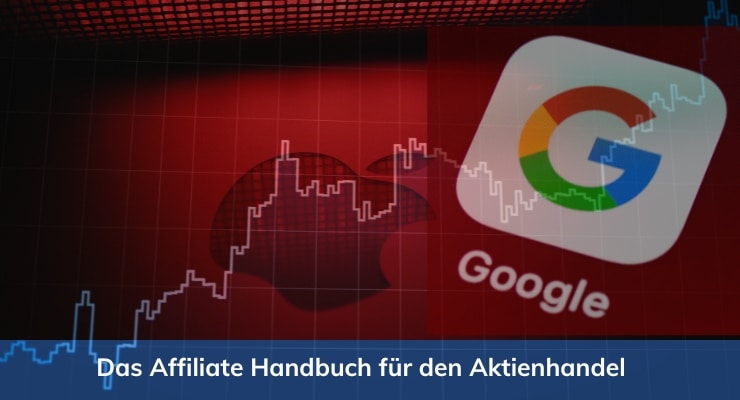 Das Affiliate Handbuch für den Aktienhandel Wichtige Einblicke in Apple, Google und Amazon