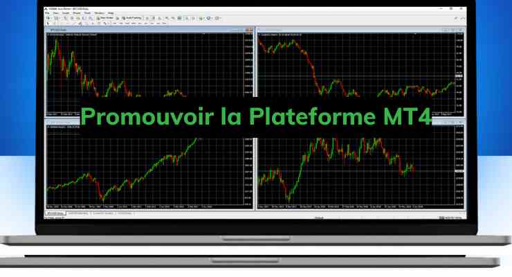 Promouvoir la Plateforme Multi-terminale MT4
